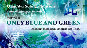 only blue and green. mostra personale di qian wu alla ma-ec gallery